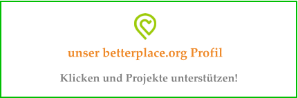 unser betterplace.org Profil Klicken und Projekte unterstützen!