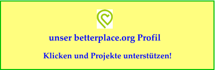 unser betterplace.org Profil Klicken und Projekte unterstützen!