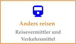 Anders reisen Reisevermittler und Verkehrsmittel