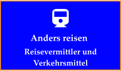 Anders reisen Reisevermittler und Verkehrsmittel