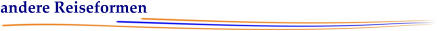 andere Reiseformen