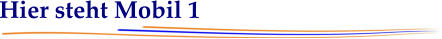 Hier steht Mobil 1