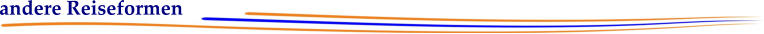 andere Reiseformen