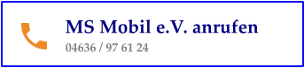 MS Mobil e.V. anrufen 04636 / 97 61 24