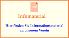 Infomaterial Hier finden Sie Informationsmaterial zu unserem Verein