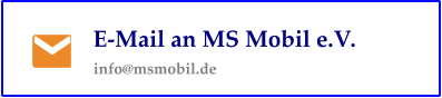 E-Mail an MS Mobil e.V. info@msmobil.de