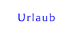Urlaub